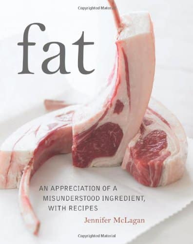 Fat-An-Appreciation-of-a-Misunderstood-Ingredient-with-Recipes-0